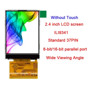 2,4-дюймовый 37-контактный TFT ЖК-экран Панели ILI9341 Drive IC 240 (RGB) * 320 8-битный/16-битный интерфейс параллельного порта для MCU 51 STM32